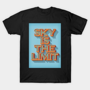 Sky is the limit T-Shirt